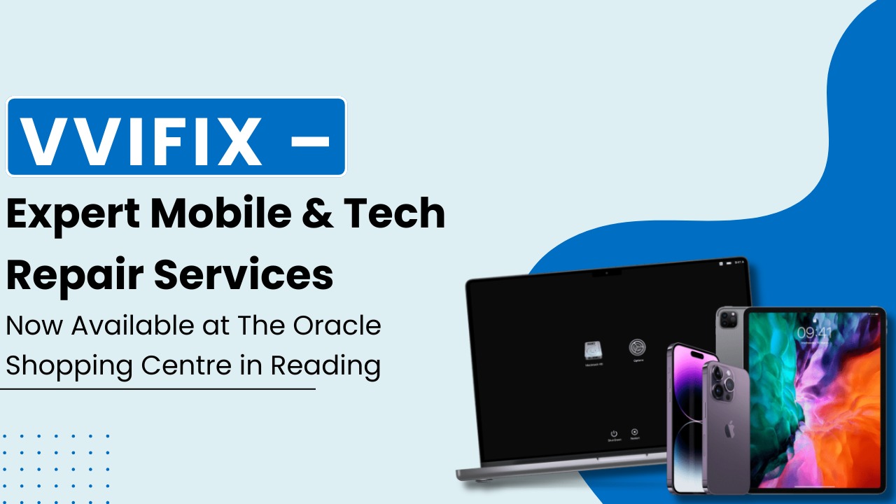 Expert Mobile & Tech Repair Services Now Available at The Oracle Shopping Centre in Reading